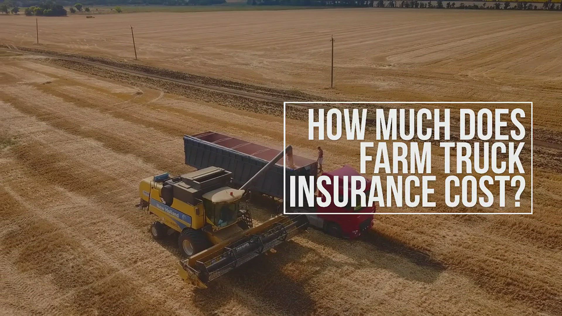 Video thumbnail for How Much Does Farm Truck Insurance Cost?