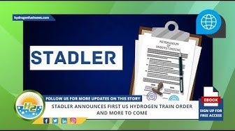 'Video thumbnail for Stadler announces first US hydrogen train order and more to come'