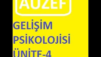 'Video thumbnail for AUZEF Gelişim Psikolojisi Ünite -4'