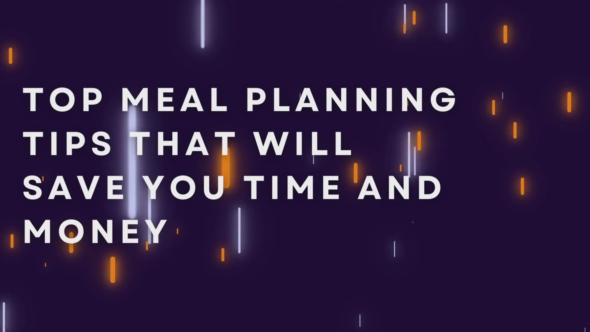 'Video thumbnail for Top Meal Planning Tips That Will Save You Time And Money'