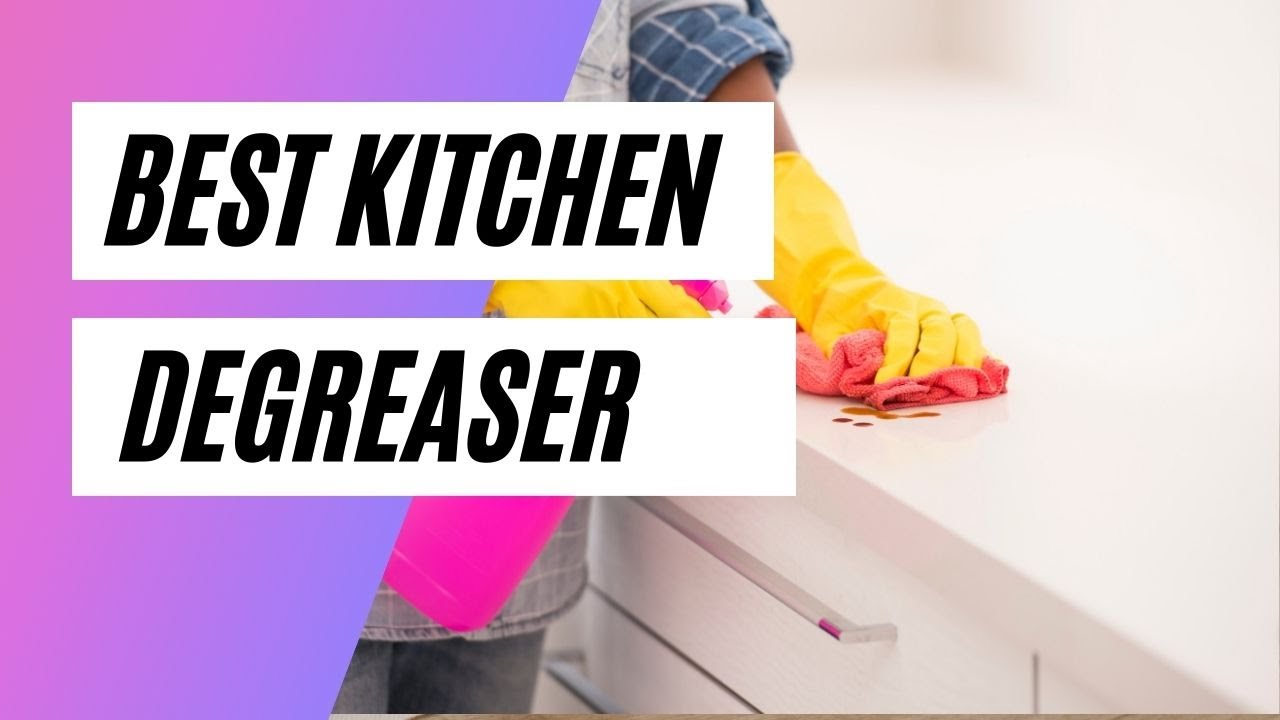 'Video thumbnail for Top 10 Best Kitchen Degreaser 2023 : Reviews and Buyer’s Guide'