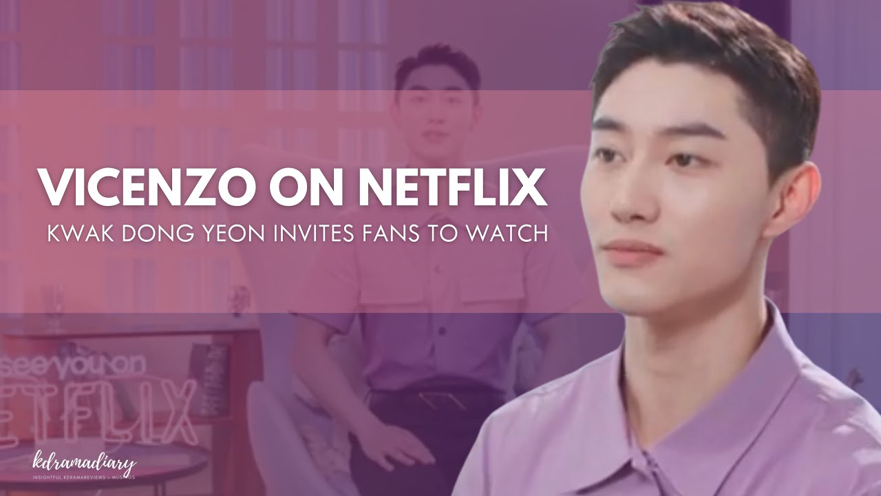 Video thumbnail for Kwak Dong Yeon Invites Fans To See Him In Vincenzo on Netflix!