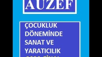 'Video thumbnail for Auzef Çocukluk Döneminde Sanat ve Yaratıcılık Final 2020 Soruları'