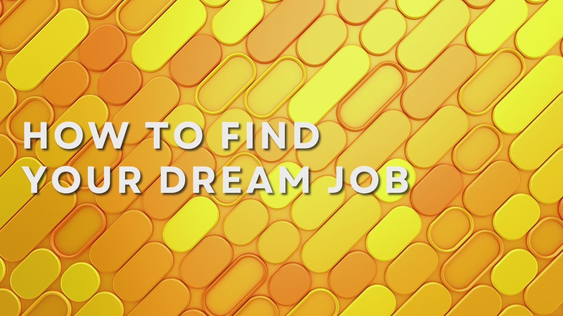 'Video thumbnail for How To Find Your Dream Job'