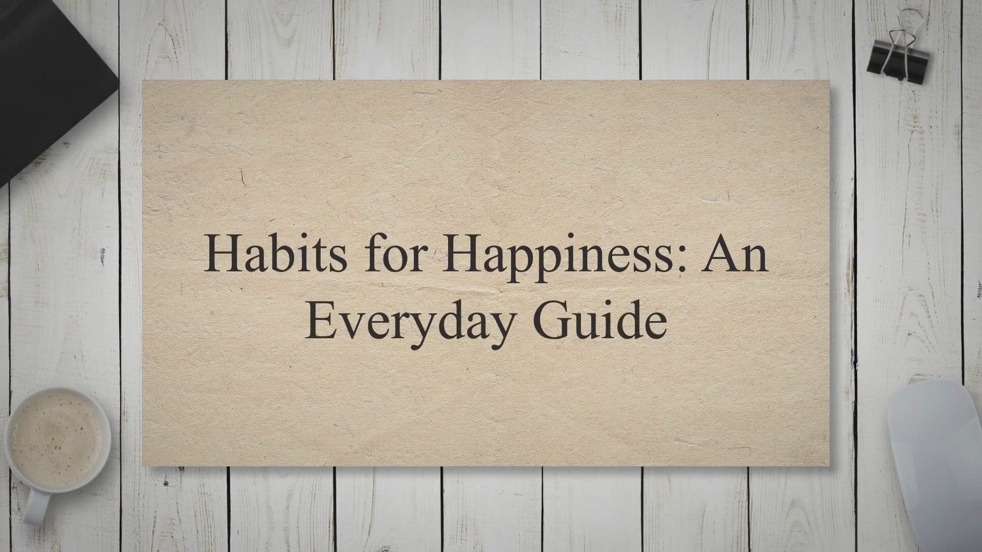 'Video thumbnail for Habits for Happiness: An Everyday Guide'