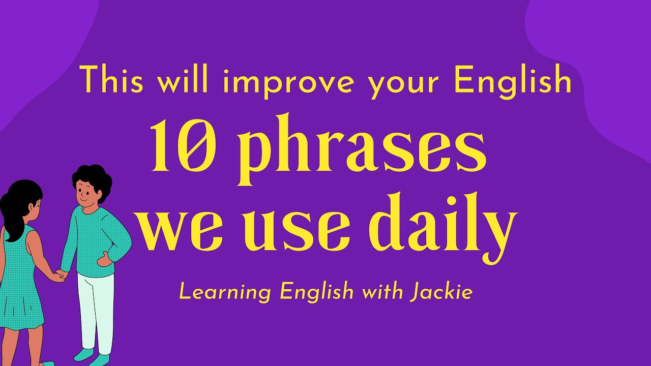 'Video thumbnail for 10 English Expressions and phrases we use daily: Improve your English speaking/reading/writing'