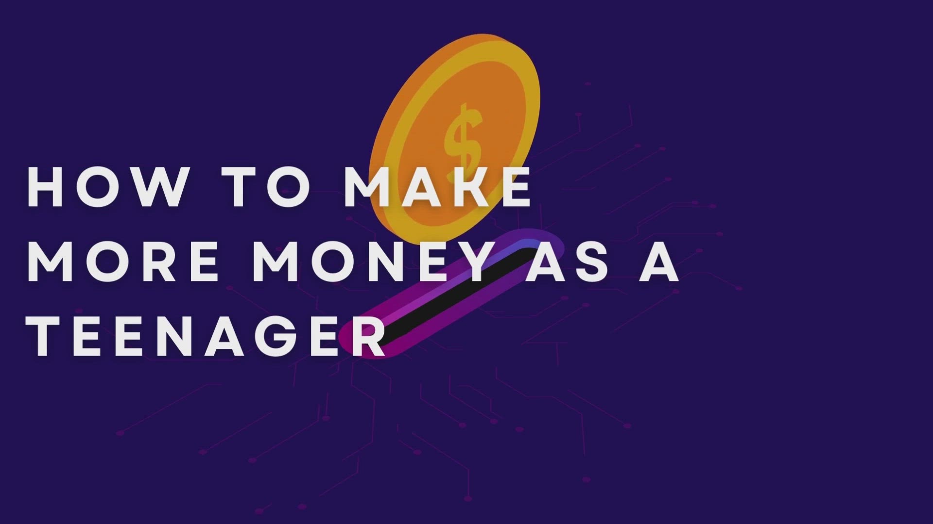 'Video thumbnail for How To Make More Money As A Teenager'