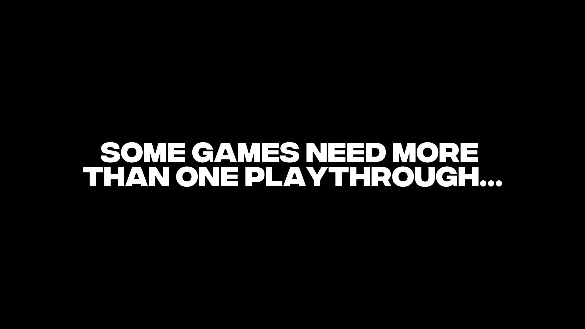 'Video thumbnail for Games that are better on the second playthrough'