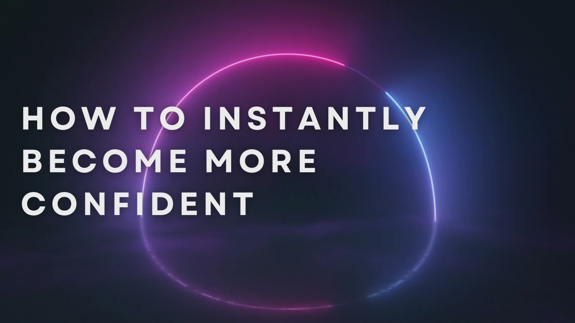 'Video thumbnail for How To Instantly Become More Confident'
