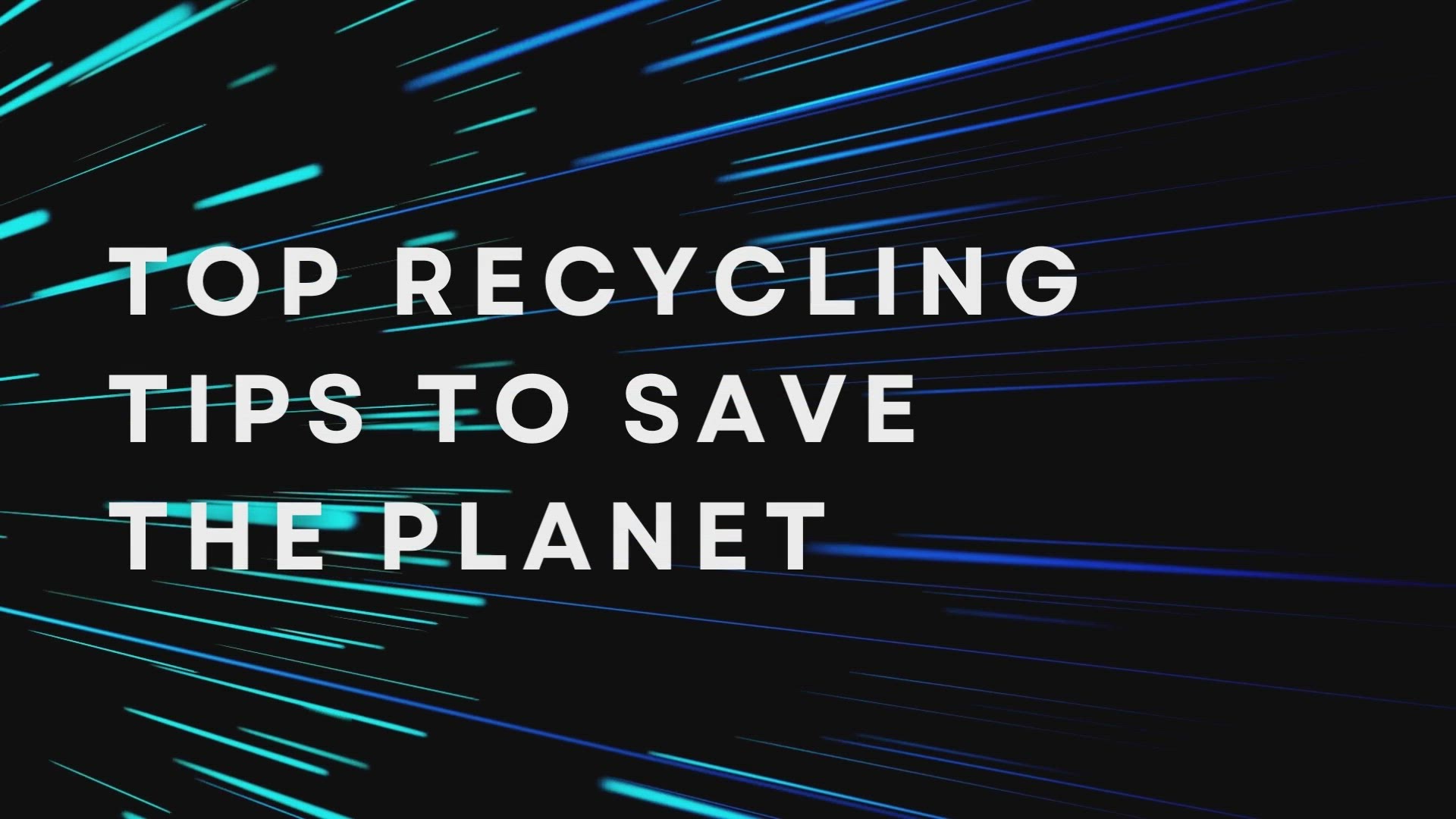 'Video thumbnail for Top Recycling Tips To Save The Planet'