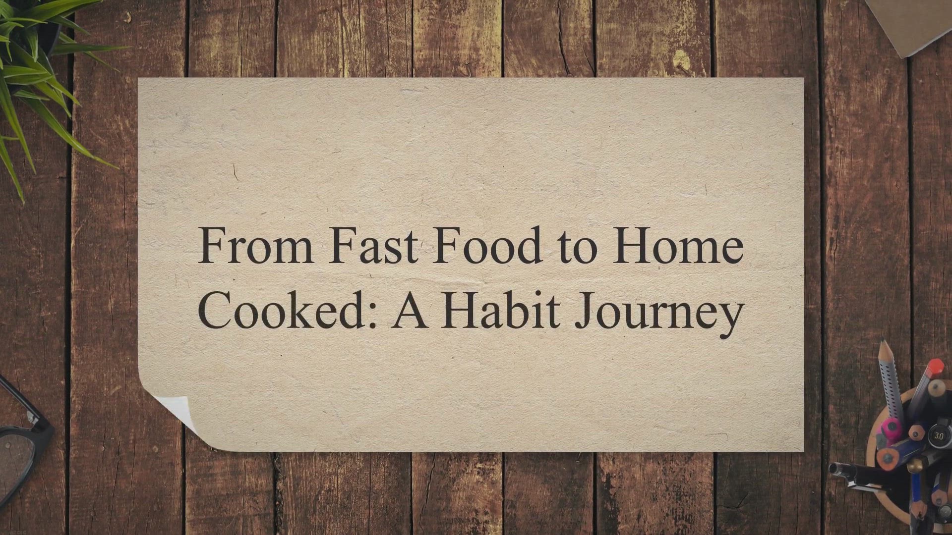 'Video thumbnail for From Fast Food to Home Cooked: A Habit Journey'