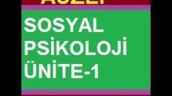 'Video thumbnail for Sosyal Psikoloji Ünite 1'