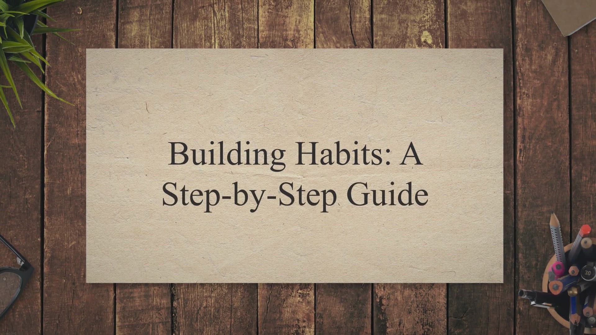'Video thumbnail for Building Habits: A Step-by-Step Guide'