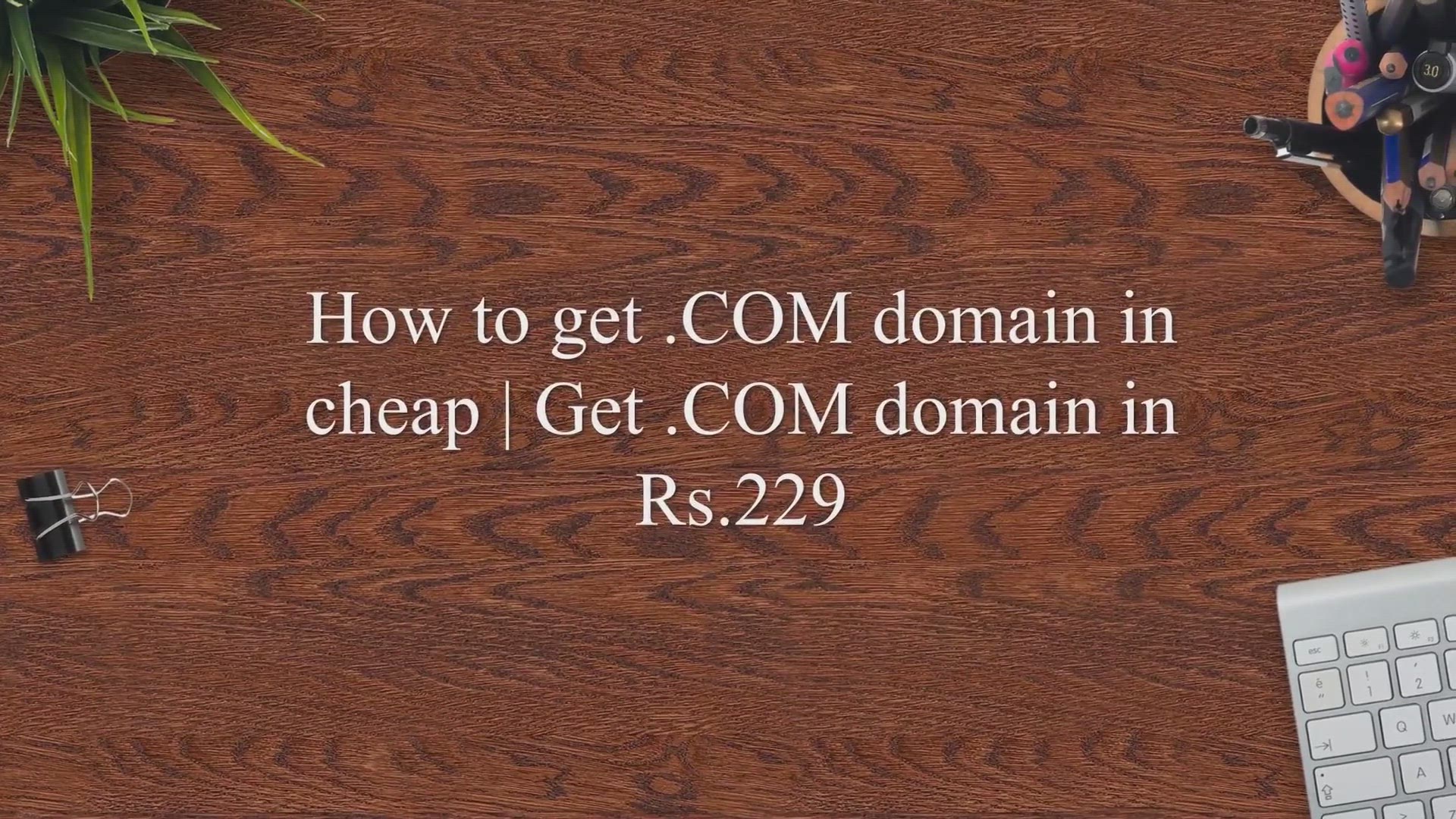 Video thumbnail for How to get .COM domain in cheap | Get .COM domain in Rs.229