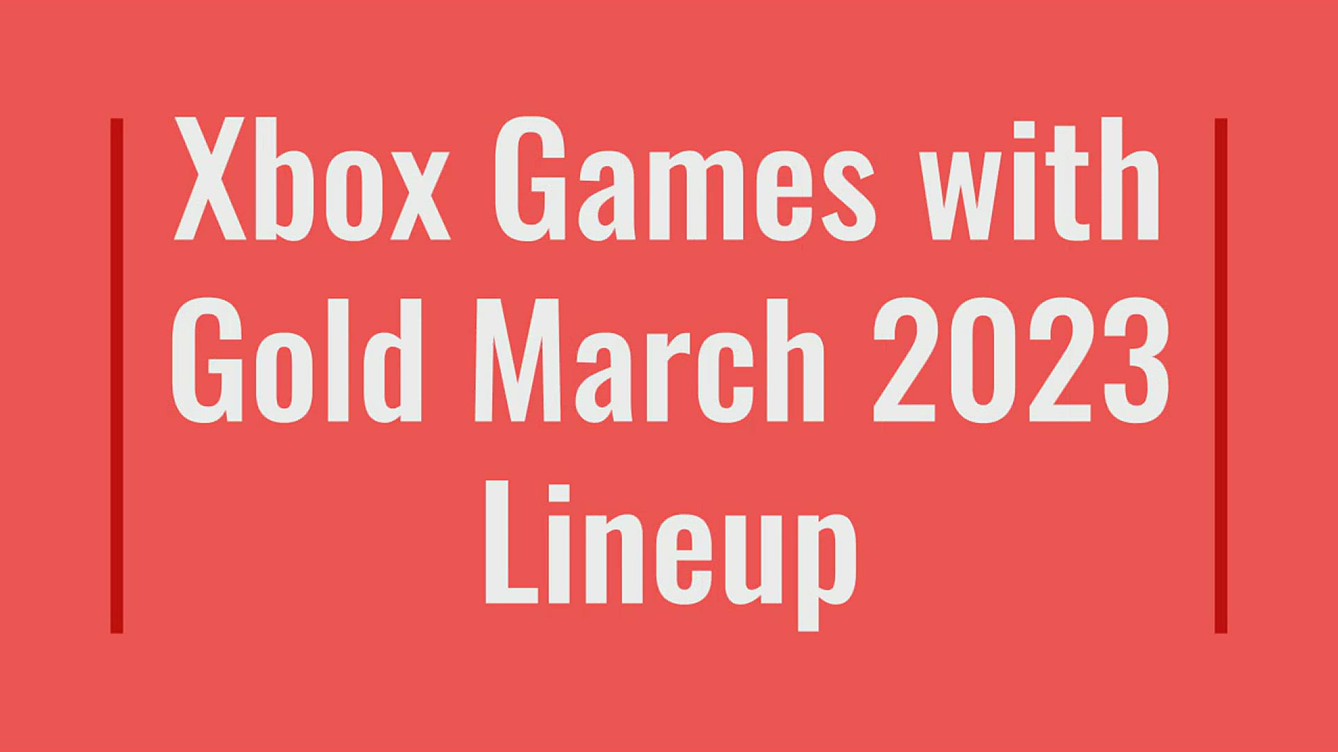 'Video thumbnail for Xbox Games with Gold March 2023 Lineup'