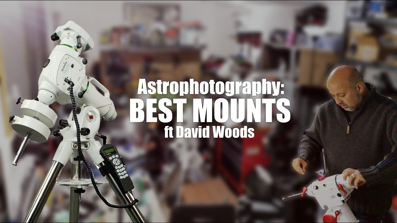 'Video thumbnail for Best Mounts for Astrophotography'