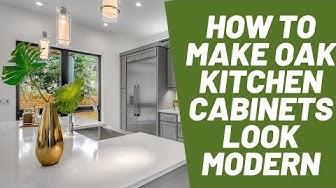 'Video thumbnail for How to Make Oak Kitchen Cabinets Look Modern: A Complete Guide'