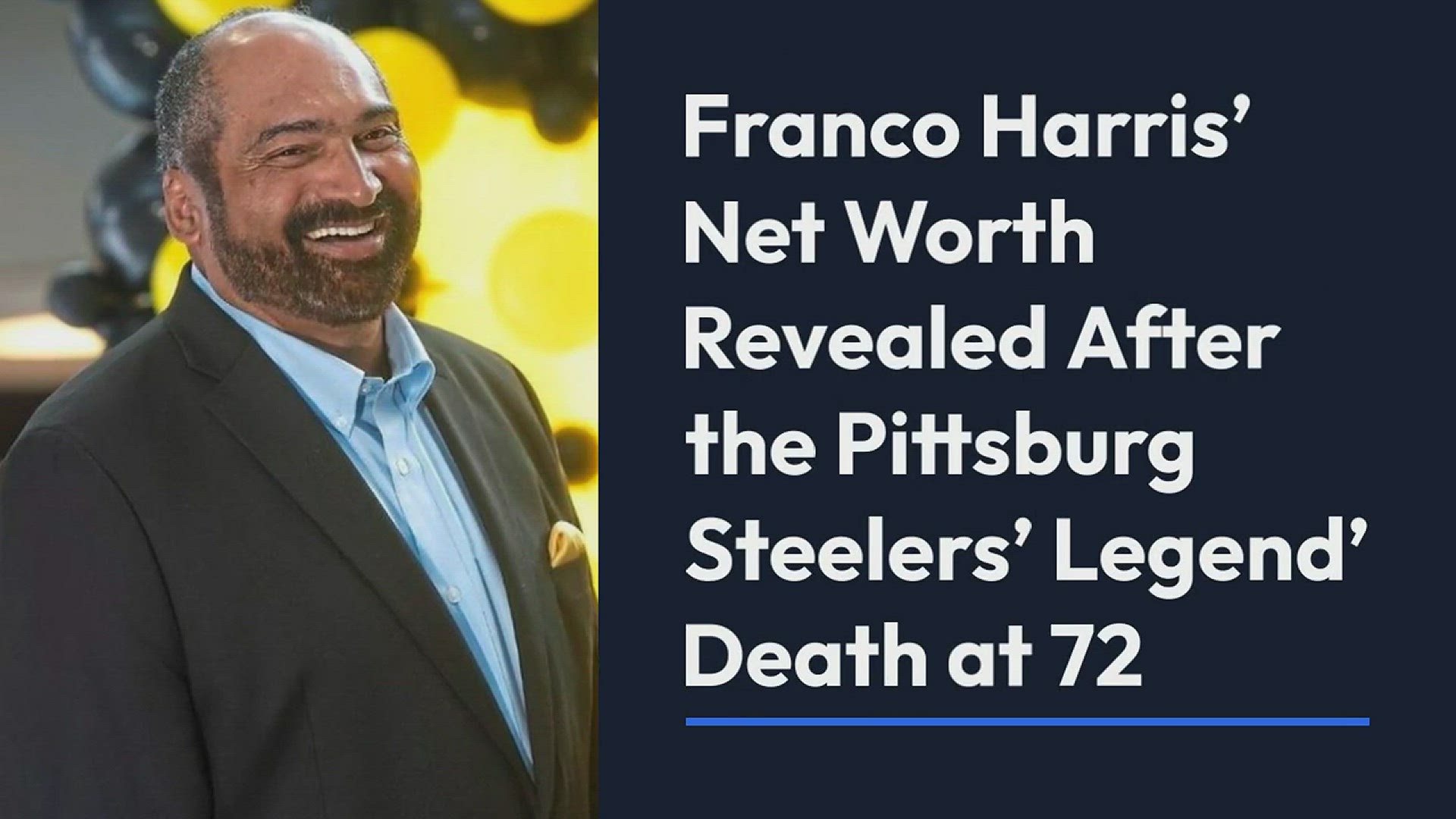 Pittsburgh Steelers Legend, Serial Entrepreneur Franco Harris Passes Away  at 72