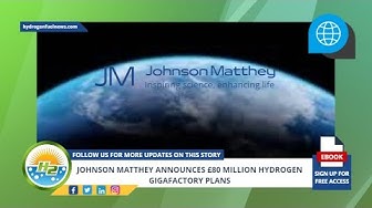 'Video thumbnail for Johnson Matthey announces £80 million hydrogen gigafactory plans'