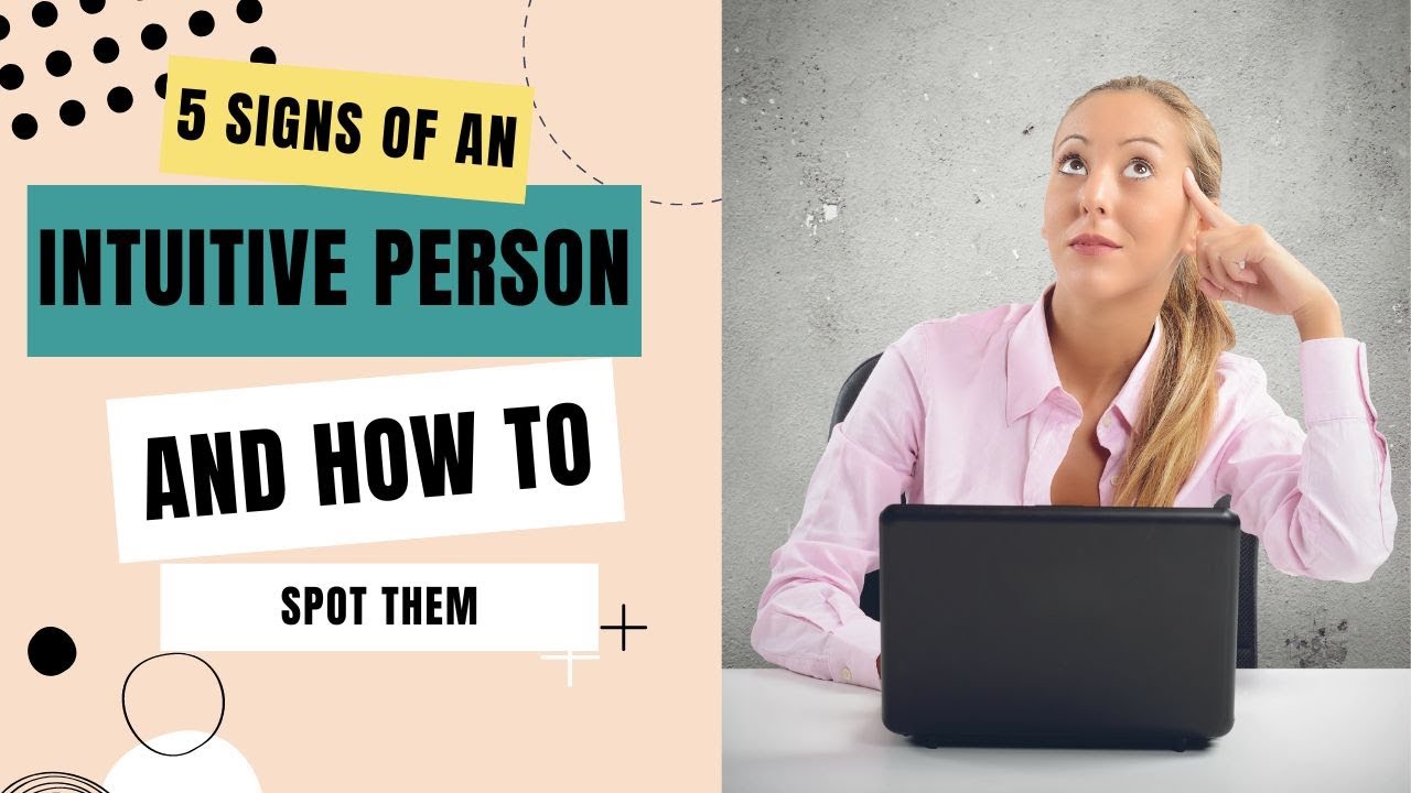 Video thumbnail for 5 Signs of an Intuitive Person and How to Spot Them