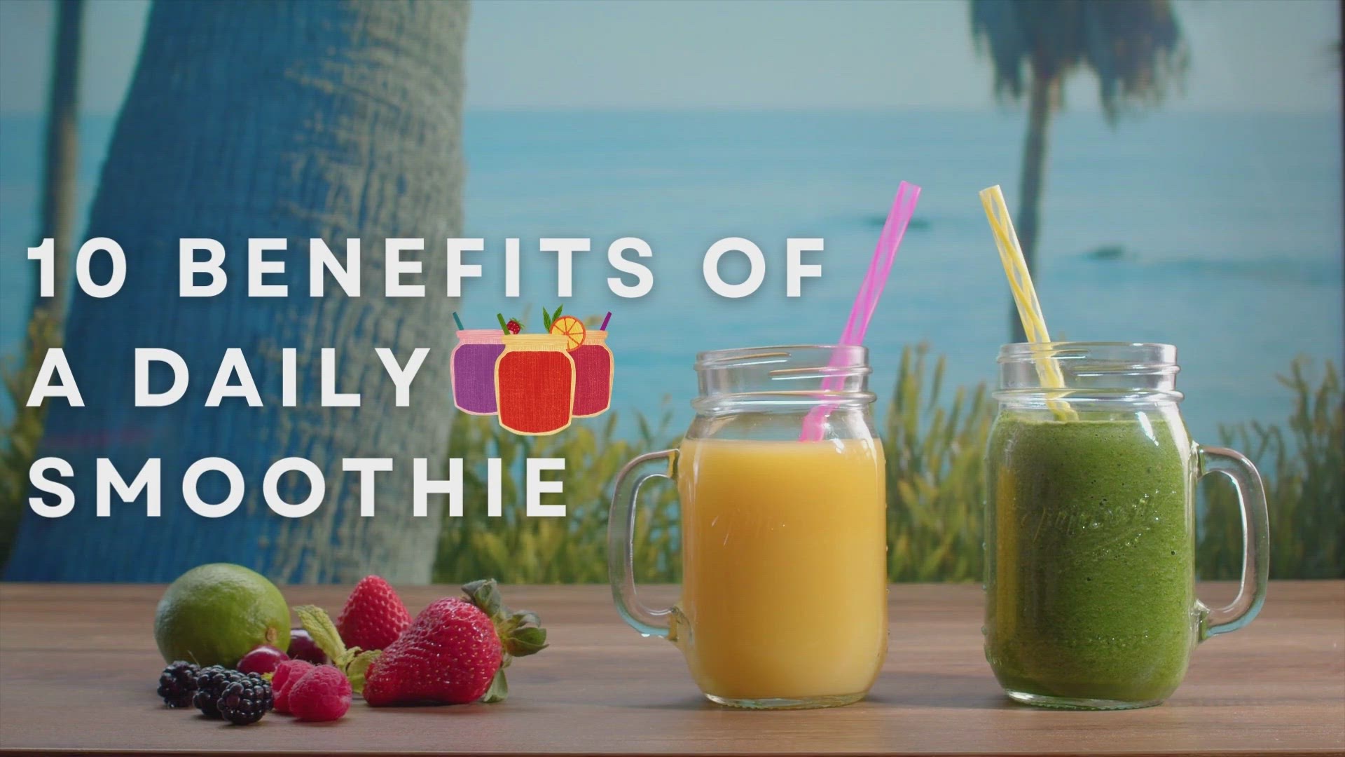 'Video thumbnail for 10 Benefits of a Daily Smoothie'
