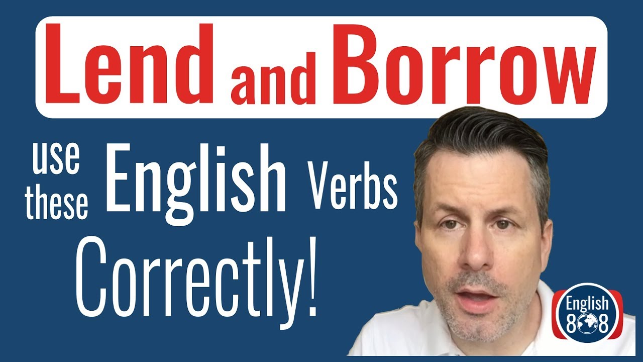 'Video thumbnail for Lend and Borrow (Correctly use these English verbs!)'