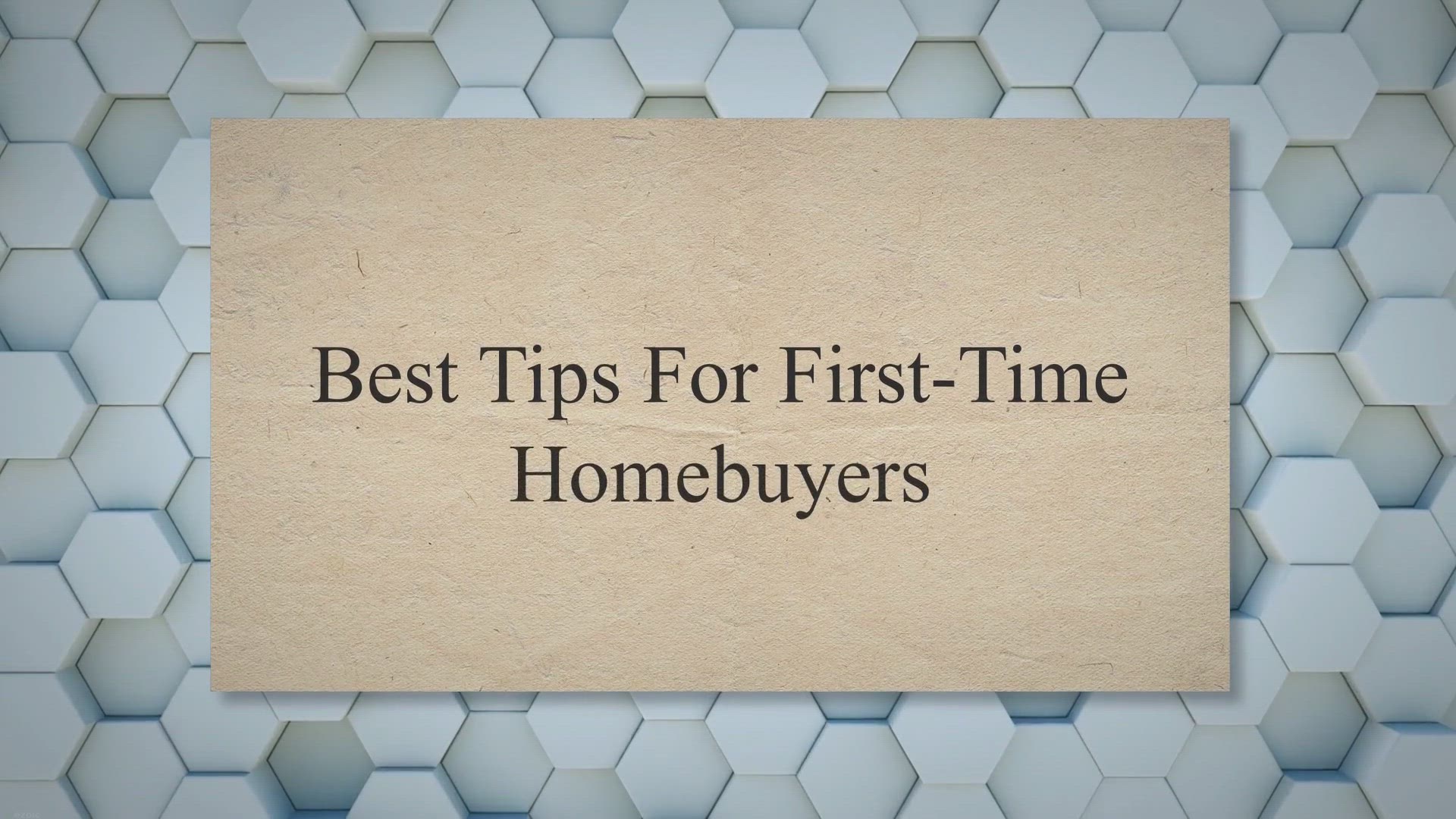 'Video thumbnail for Best Tips For First-Time Homebuyers'
