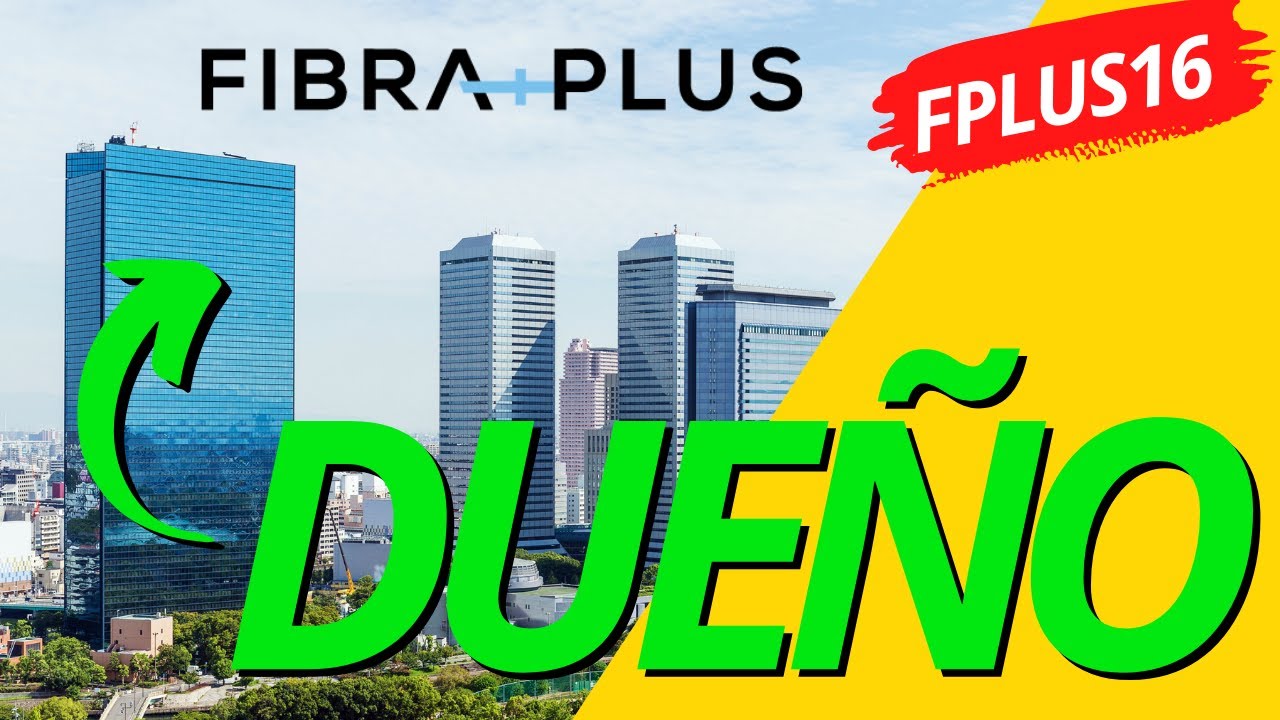 'Video thumbnail for Fibra PLUS como INVERTIR en bienes ra铆ces'