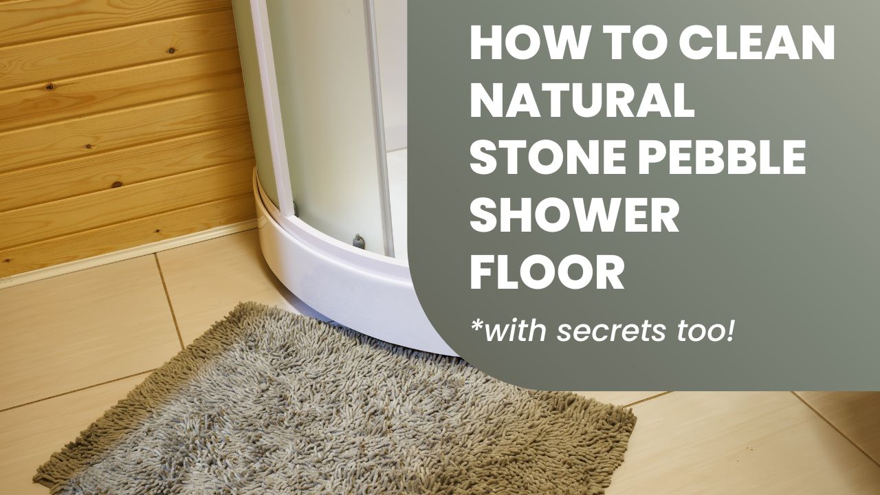'Video thumbnail for How To Clean Natural Stone Pebble Shower Floor [4 Easy Methods To Learn]'