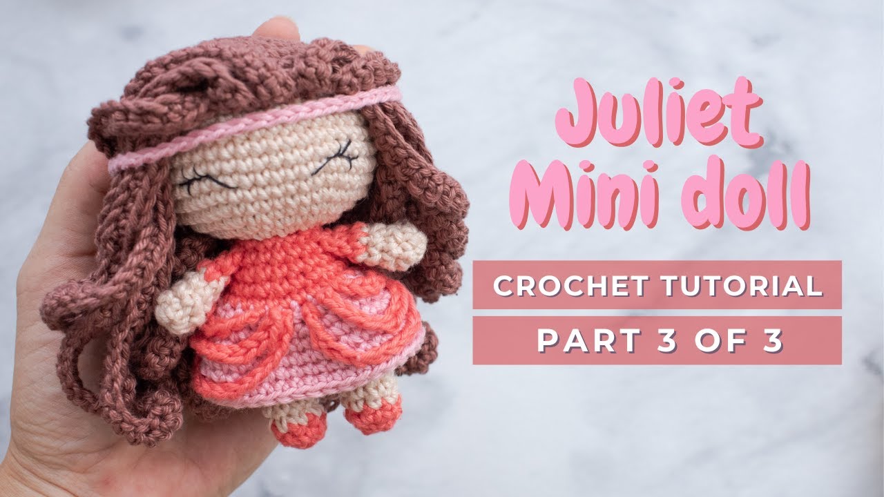 'Video thumbnail for How to crochet amigurumi doll: Juliet amigurumi pattern PART 3'