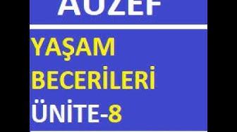 'Video thumbnail for AUZEF Yaşam Becerileri Ünite - 8'