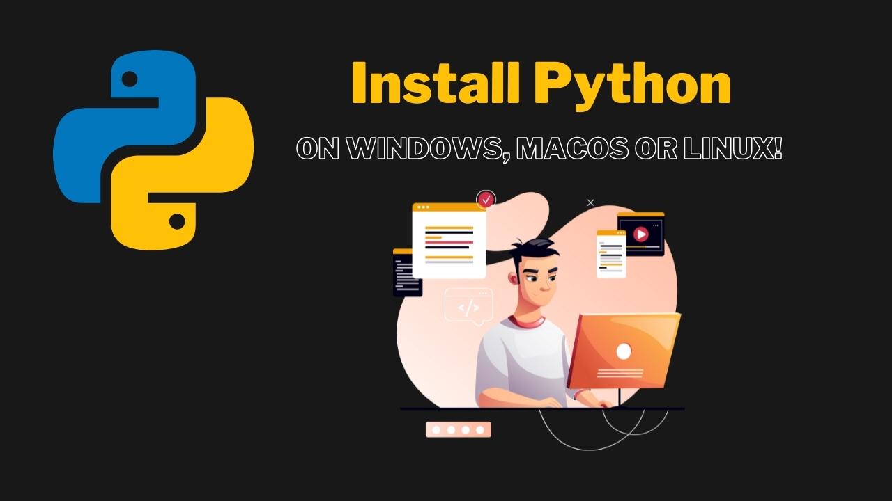 'Video thumbnail for Install Python - The Complete Guide for Windows 11, macOS and, Linux!'