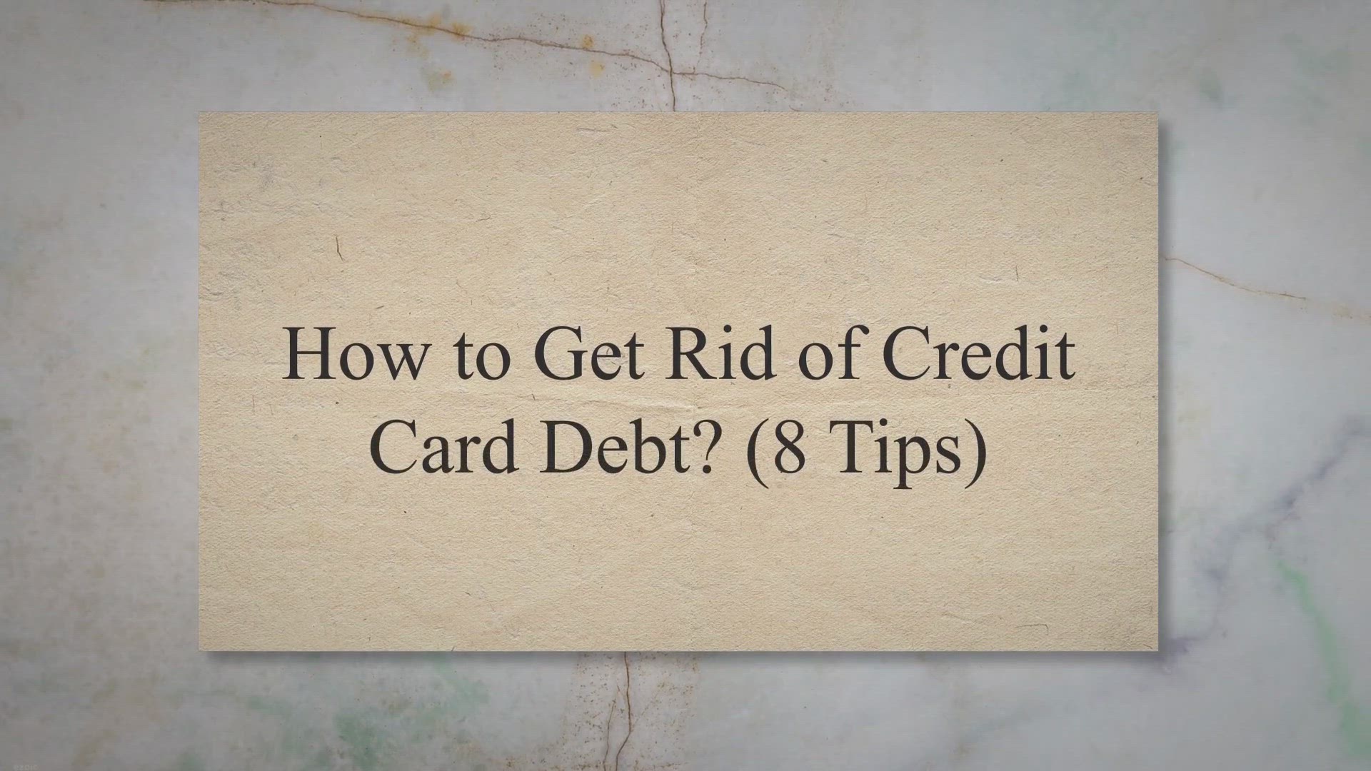 'Video thumbnail for How to Get Rid of Credit Card Debt? (8 Tips)'