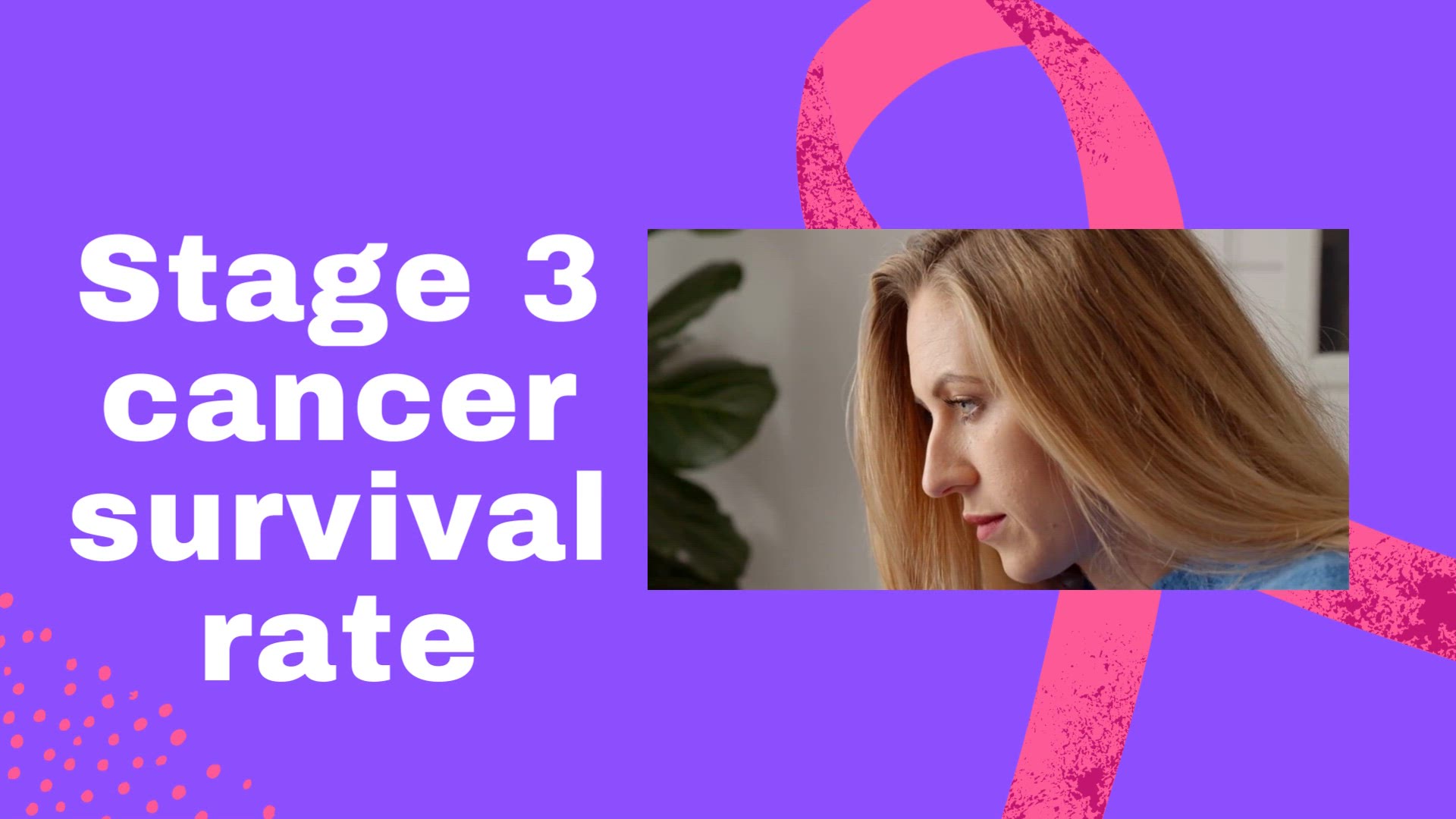 'Video thumbnail for stage 3 cancer survival rate'