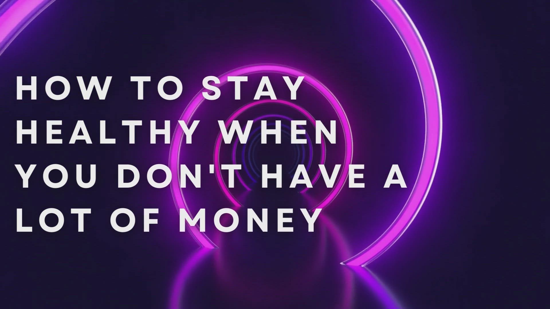 'Video thumbnail for How To Stay Healthy When You Don_t Have A Lot Of Money'
