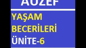 'Video thumbnail for AUZEF Yaşam Becerileri Ünite - 6'