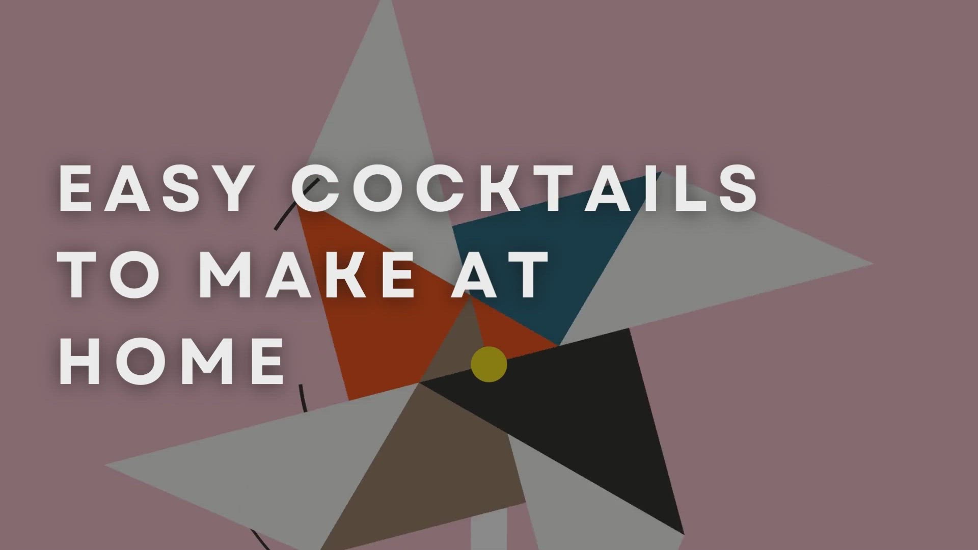 'Video thumbnail for Easy Cocktails To Make At Home'