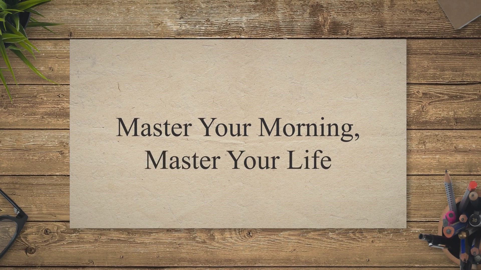 'Video thumbnail for Master Your Morning, Master Your Life'