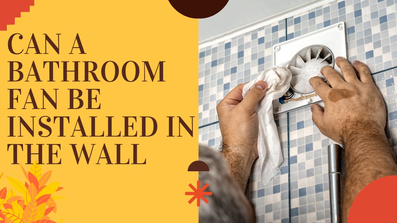 'Video thumbnail for Can A Bathroom Fan Be Installed in The Wall?'