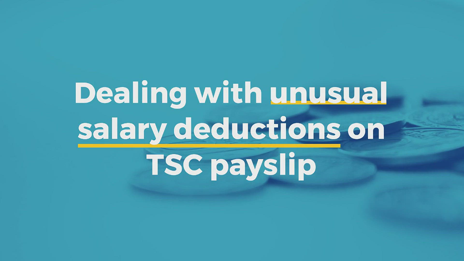 'Video thumbnail for Dealing with Unusual salary deductions on TSC payslip'