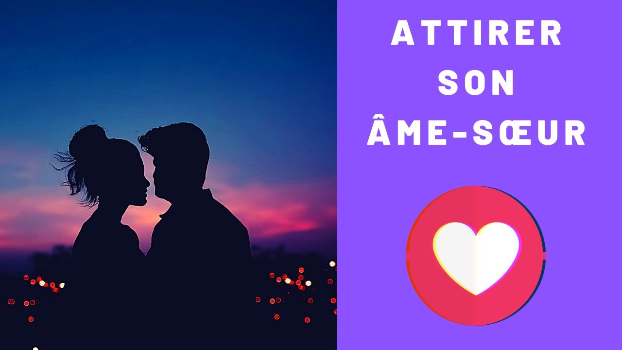 'Video thumbnail for Prière pour attirer son âme soeur'