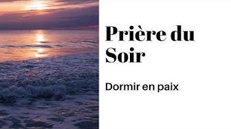 'Video thumbnail for Prière du soir'