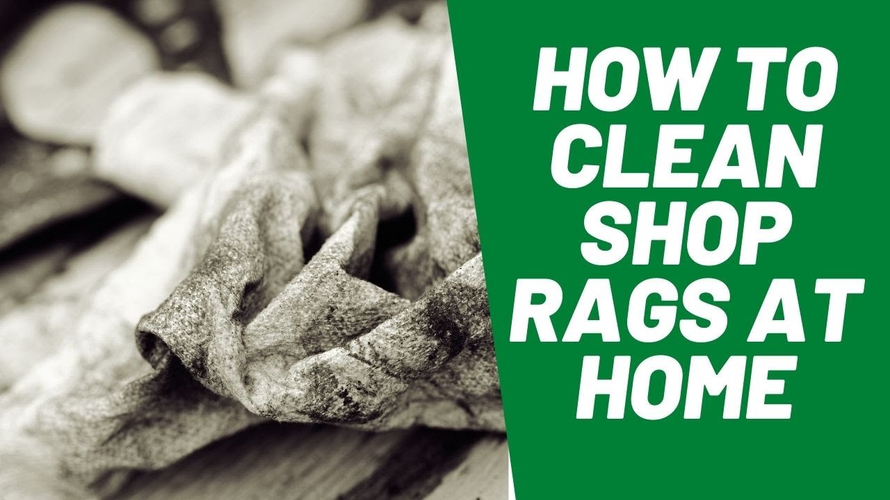 'Video thumbnail for How to Clean Shop Rags at Home: The Complete Guide'