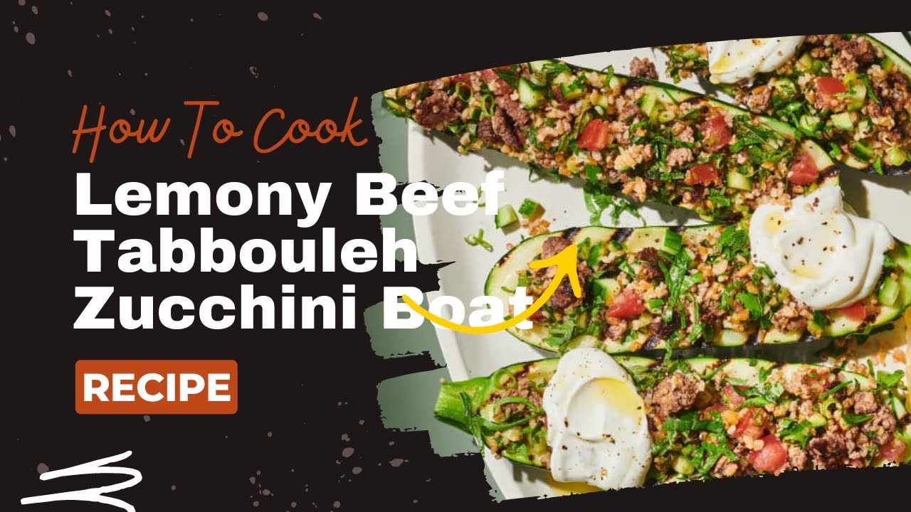 Video thumbnail for Lemony Beef Tabbouleh Zucchini Boat recipe