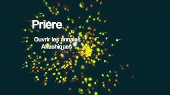 'Video thumbnail for Prière pour ouvrir les Annales Akashiques'