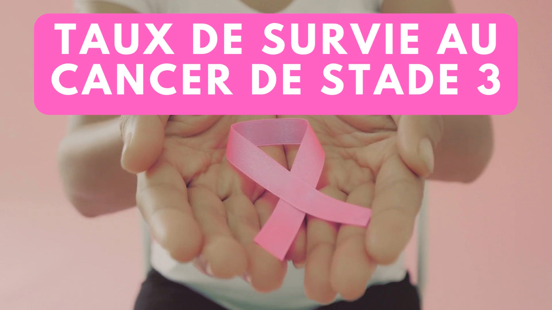 'Video thumbnail for Taux de survie au cancer de stade 3'