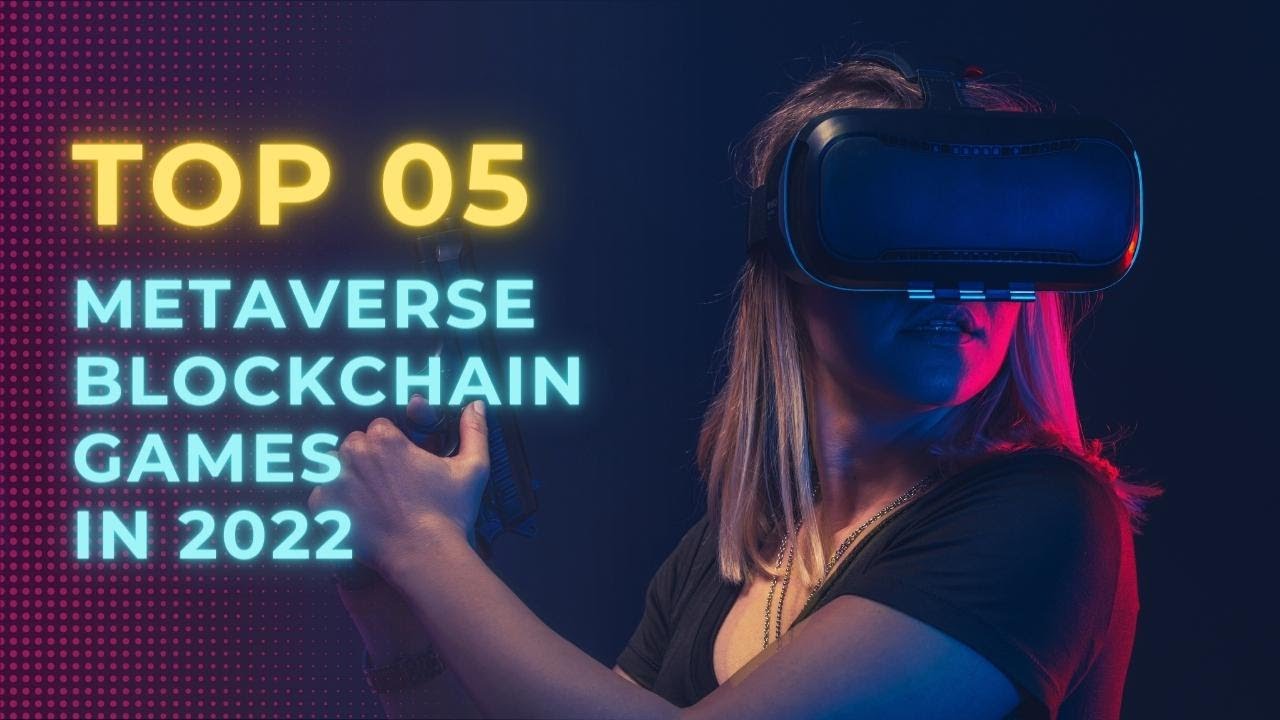 Video thumbnail for Top 05 Metaverse Blockchain Games in 2022
