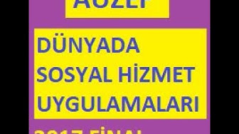 'Video thumbnail for Dünyada Sosyal Hizmet Uygulamaları 2017 Final Soruları'