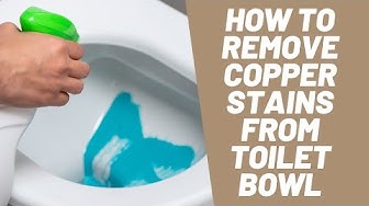 'Video thumbnail for How to Remove Copper Stains from Toilet Bowl: 8 Easy Methods '
