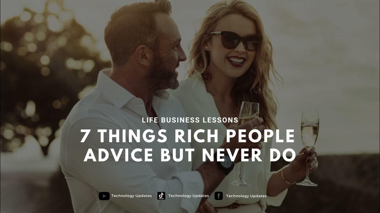 Video thumbnail for 7 Things Rich People Advice But Never Do